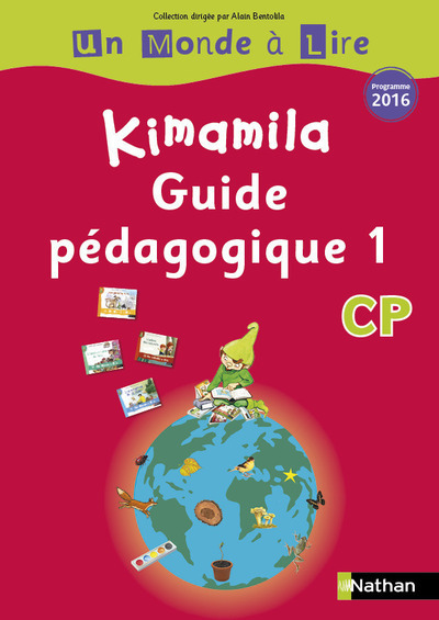 Kniha Un Monde à Lire - Kimamila - Série Rouge - Guide Pédagogique 1 CP 2016 Alain Bentolila
