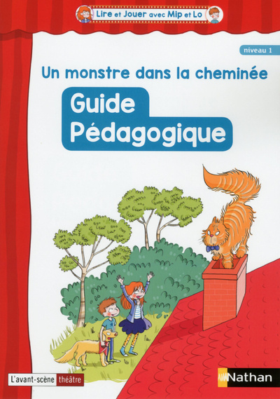 Kniha Lire et Jouer avec Mip et LO - Fichier enseignant 1 - Un monstre dans la cheminée - Cycle 2 Jean-Paul Alègre