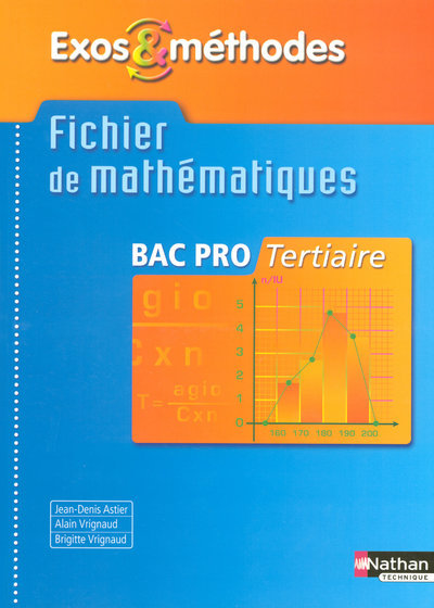 Buch FICHIER DE MATHEMATIQUES BAC PRO TERTIAIRE EXOS ET METHODES ELEVE 2007 Jean-Denis Astier