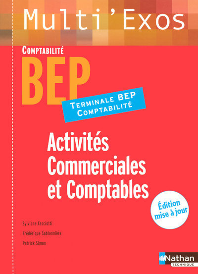 Knjiga ACTIVITES COMMERCIALES ET COMPTABLES TERMINALE BEP COMPTABILITE ELEVE MULTI'EXOS 2007 Sylviane Fasciotti