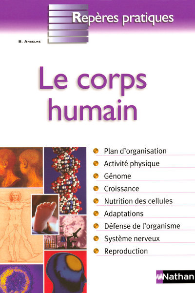 Knjiga LE CORPS HUMAIN 2008 - REPERES PRATIQUES N12 Bruno Anselme