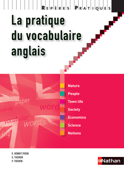 Kniha LA PRATIQUE DU VOCABULAIRE ANGLAIS 2009 - REPERES PRATIQUES N19 Daniel Bonnet-Piron