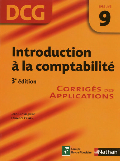 Boek INTRODUCTION A LA COMPTABILITE EPREUVE 9 DCG CORRIGES DES APPLICATIONS 3ED 2009 Jean-Luc Siegwart