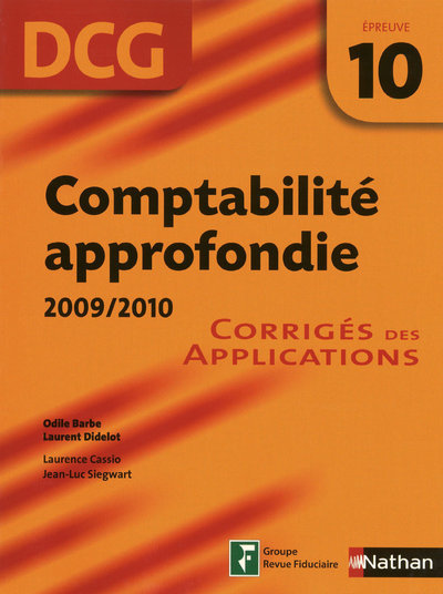 Kniha COMPTABILITE APPROFONDIE 2009/2010 - EPREUVE 10 - CORRIGES DES APPLICATIONS - DCG - 2009 Odile Barbe-Dandon