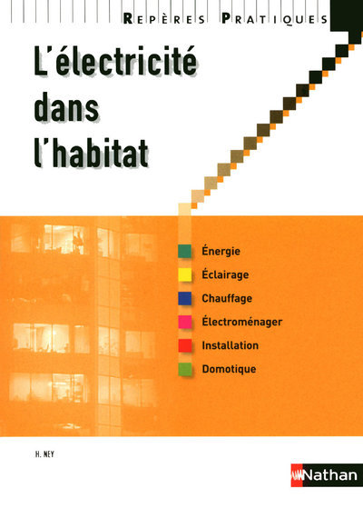 Kniha L'ELECTRICITE DANS L'HABITAT 2010 - REPERES PRATIQUES N36 Henri Ney