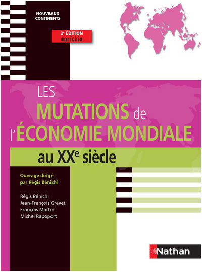 Kniha LES MUTATIONS DE L'ECONOMIE MONDIALE PREPA HEC 1ERE ANNEE 2010 Régis Benichi