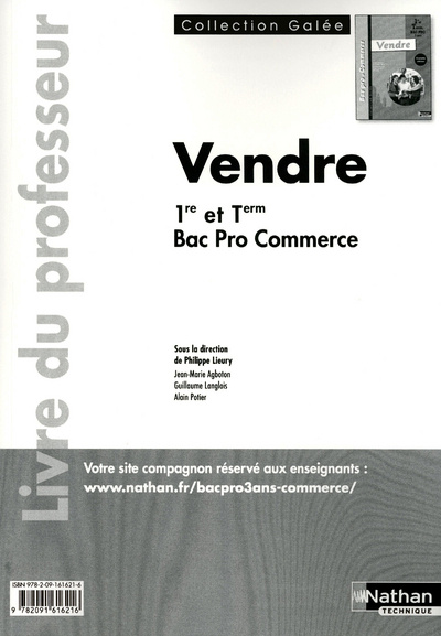Könyv Vendre 1re et Tle Bac Pro 3 ans Commerce Galée Livre du professeur Philippe Lieury