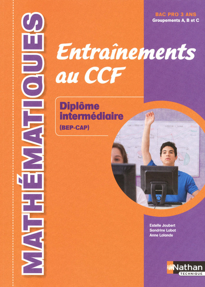 Carte Mathématiques - Entraînements au CCF Diplôme intermédiaire (BEP-CAP) Livre de l'élève Estelle Joubert