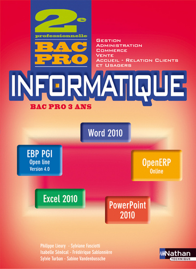 Kniha INFORMATIQUE 2E BAC PRO GESTION-ADMINISTRATION-COMMERCE-VENTE-ACCUEIL-REL CLI OFFICE 2010 ELEVE 2012 Philippe Lieury