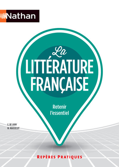 Carte La littérature française - Repères pratiques N 17- 2016 Cécile de Ligny