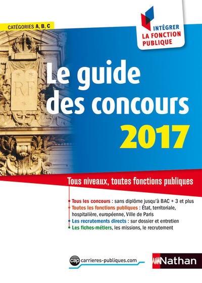 Könyv Le guide des concours 2017 N 19 - Catégories A B C - Comment intégrer la fonction publique - 2016 Sylvie Grasser