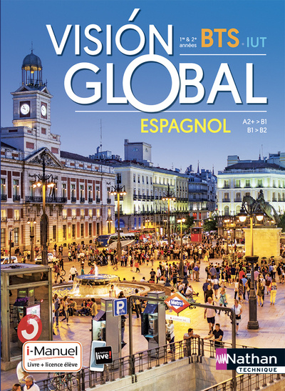 Könyv Vision Global - Espagnol - A2+&gt;B1/B1&gt;B2 - BTS 1ère et 2ème années - IUT - Livre + licence élève Alfredo Segura