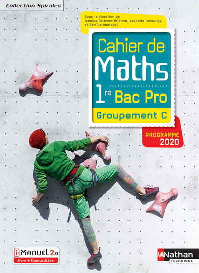 Livro Cahier de maths 1re Bac Pro - Groupement C - (Spirales) - Livre + licence élève - 2020 Jessica Estevez-Brienne