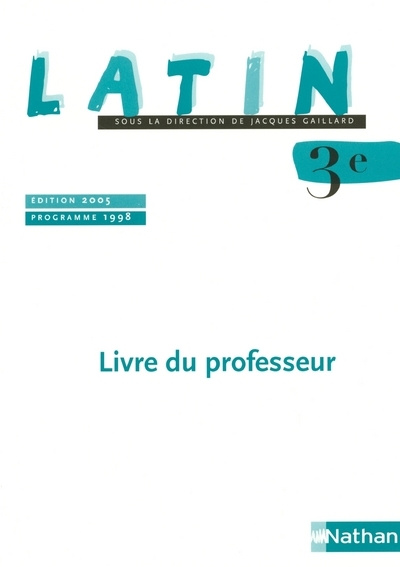 Knjiga Latin 3e 2005 professeur Jacques Gaillard