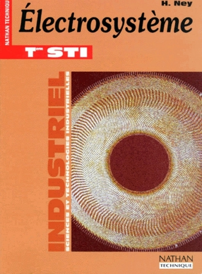 Knjiga ELECTROSYSTEME TERMINALE STI ELEVE 97 SCIENCES ET TECHNOLOGIES INDUSTRIELLES Henri Ney