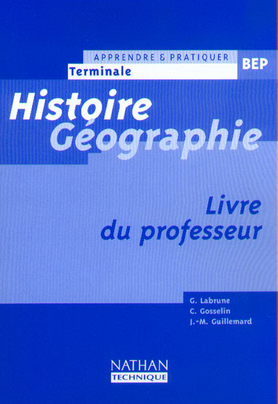 Kniha HISTOIRE GEOGRAPHIE TERMINALE BEP (DETACHABLE) LIVRE DU PROFESSEUR Gérard Labrune