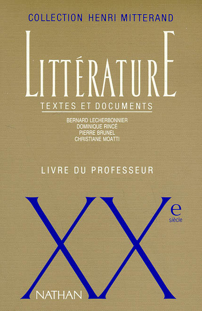 Kniha LITTERATURE TEXTES ET DOCUMENTS PROFESSEUR XXE SIECLE Bénédicte Dubois