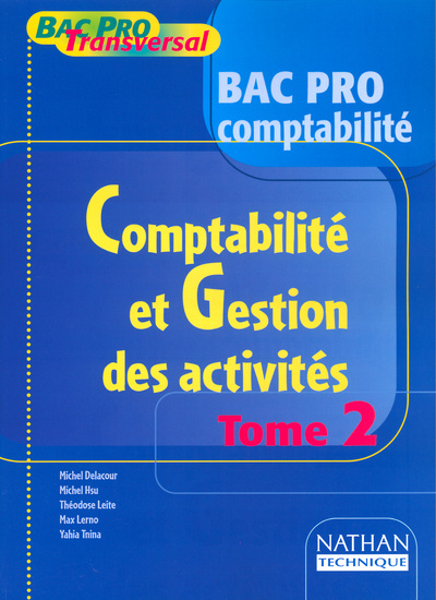 Knjiga COMPTABILITE ET GESTION DES ACTIVITES T2 BAC PRO COMPTABILITE ELEVE 2001 BAC PRO TRANSVERSAL Theodose Leite