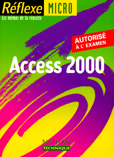 Knjiga ACCESS 2000 LES MEMOS DE LA REUSSITE REFLEXE MICRO N60 Monique Langlet
