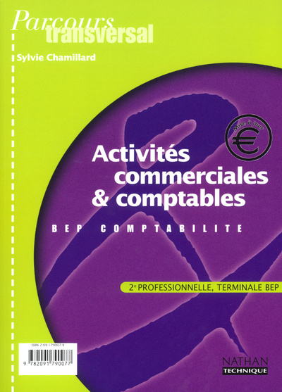 Knjiga ACTIVITES COMMERCIALES ET COMPTABLES BEP COMPTABILITE PARCOURS TRANSVERSAL 2E ELEVE Sylvie Chamillard