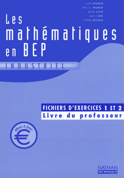 Boek LES MATHEMATIQUES EN BEP INDUSTRIEL FICHIERS EXERCICES 1 ET 2 Alain Vrignaud
