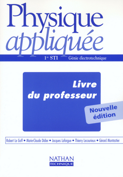 Kniha PHYSIQUE APPLIQUEE (ELECTROT) 1ER STI PROF 2002 Robert Le Goff