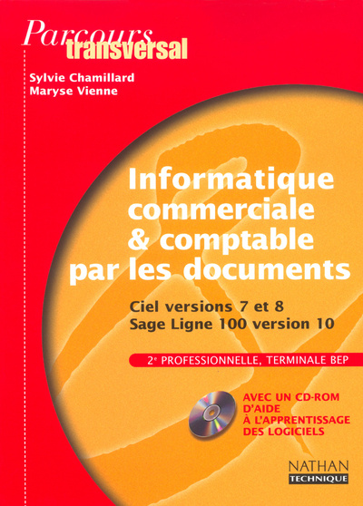 Carte INFORMATIQUE COMMERCIALE ET COMPTABLE PAR LES DOCUMENTS BEP + CDR 2003 Sylvie Chamillard
