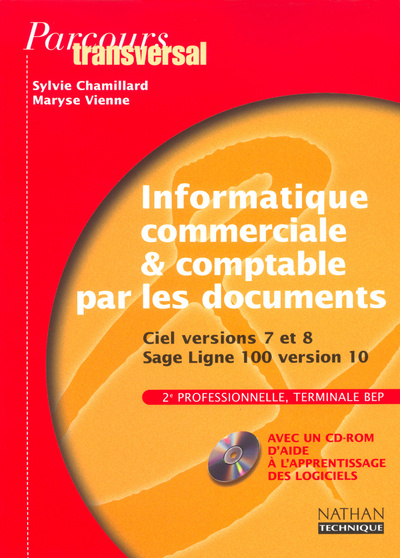 Knjiga INFORMATIQUE COMMERCIALE ET COMPTABLE PAR LES DOCUMENTS BEP + CDR 2003 Sylvie Chamillard