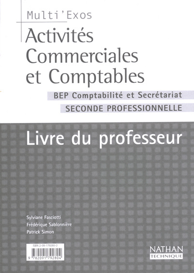 Könyv ACTIVITES COMMERCIALES ET COMPTABLES BEP COMPTABILITE ET SECRETAIRE SECONDE PROFESSIONNELLE MULTIEXO Sylviane Fasciotti