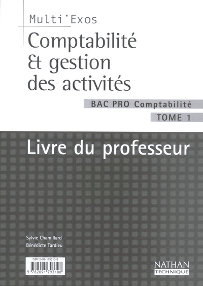 Βιβλίο COMPTABILITE ET GESTION DES ACTIVITES BAC PRO COMPTABILITE T1 LIVRE DU PROFESSEUR MULTI'EXOS 2003 Sylvie Chamillard
