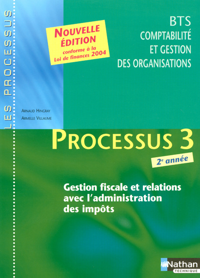 Kniha PROCESSUS 3 BTS COMPTABILITE ET GESTION DES ORGANISATIONS 2EME ANNEE EDITION 2004 ELEVE Arnaud Hingray