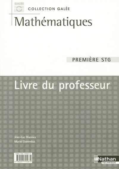 Book MATHEMATIQUES 1E STG GALEE 2005 LIVRE DU PROFESSEUR Jean-Luc Dianoux