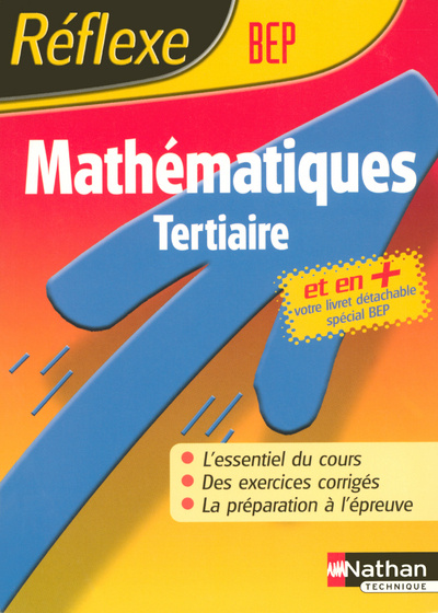 Kniha MATHEMATIQUES BEP TERTIAIRE REFLEXE N49 +VOTRE LIVET DETACHABLE SPECIAL BEP MEMO REFLEXE Bruno Astier