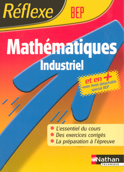Boek MATHEMATIQUES BEP INDUSTRIEL REFLEXE 50 2005 + VOTRE LIVRET DETACHABLE SPECIAL BEP Bruno Astier