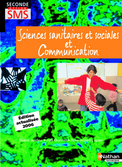 Knjiga SCIENCES SANITAIRES ET SOCIALES ET COMMUNICATION OPTION 2E SMS ELEVE 2006 Éliane Jeanne