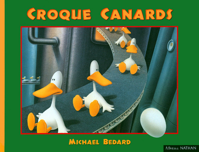 Book CROQUE CANARDS Michael Bedard