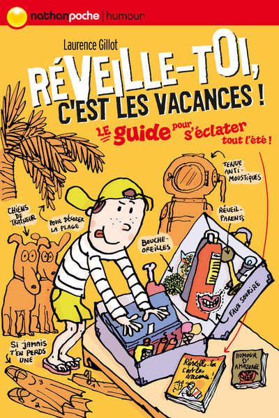 Knjiga REVEILLE TOI C'EST LES VACANCES - LE GUIDE POUR S ECLATER TOUT L ETE Laurence Gillot