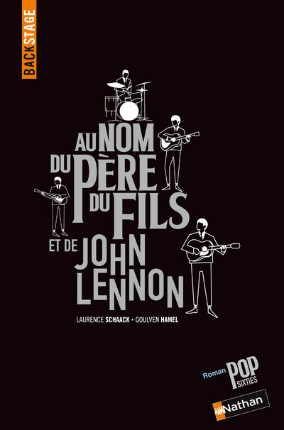 Buch BACKSTAGE : AU NOM DU PERE DU FILS ET DE JOHN LENNON Laurence Schaack