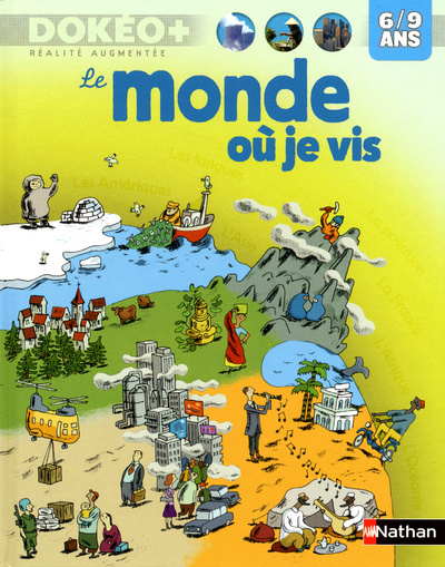 Kniha LE MONDE OU JE VIS + REALITE AUGMENTEE - DOKEO+ 6/9 ANS Julien Hirsinger