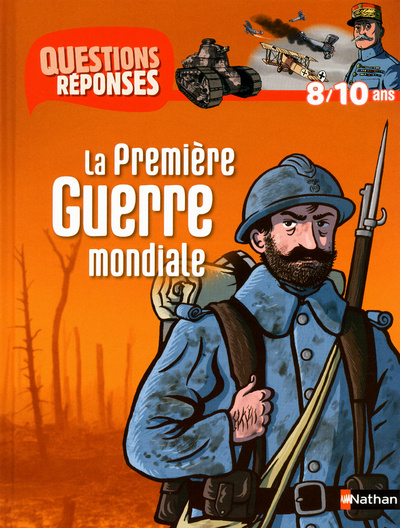 Knjiga N12 - LA PREMIERE GUERRE MONDIALE - QUESTIONS/REPONSES 8/10 ANS Jean-Michel Billioud