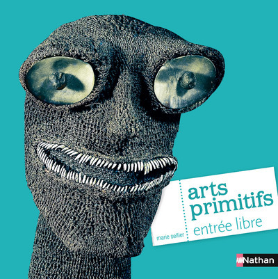 Kniha Arts primitifs, entrée libre Marie Sellier