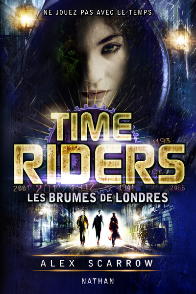 Kniha Time Riders 6: Les brumes de Londres Alex Scarrow