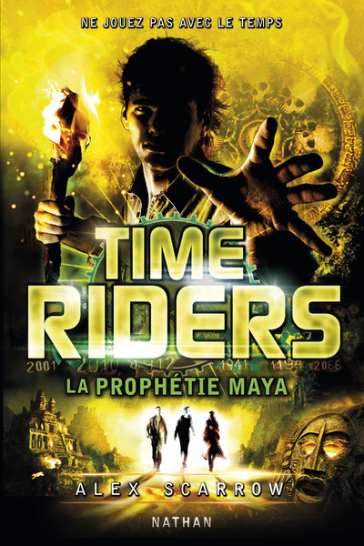 Kniha Time Riders 8: La prophétie maya Alex Scarrow