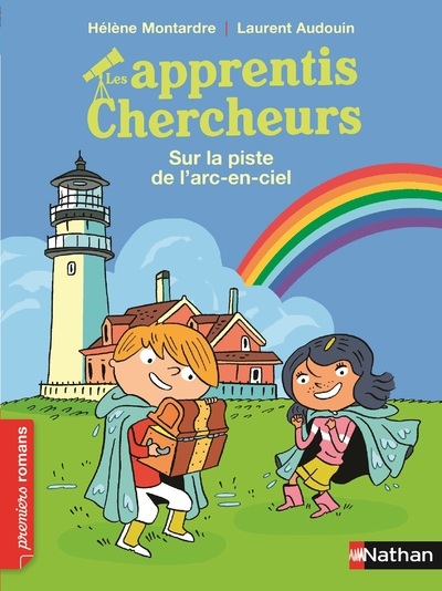 Könyv Les Apprentis chercheurs: Sur la piste de l'arc-en-ciel Hélène Montardre