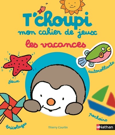 Knjiga T'choupi cahier de jeux:Les vacances Thierry Courtin