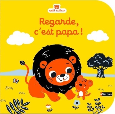 Knjiga Regarde, c'est papa ! 