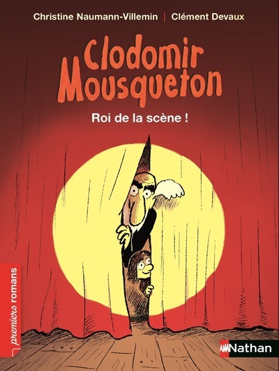 Knjiga Clodomir Mousqueton : Roi de la scène ! Christine Naumann-Villemin