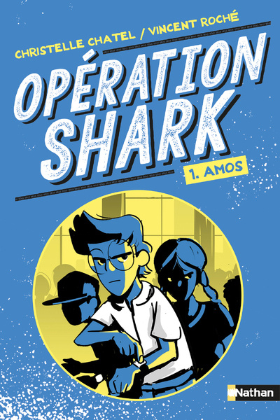 Kniha Opération Shark - tome 1 Amos Christelle Chatel