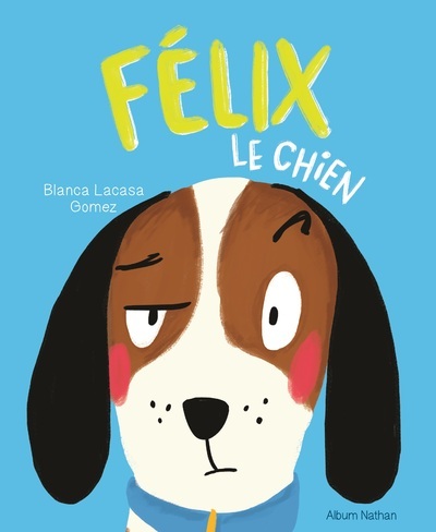 Книга Félix le chien Blanca Lacasa Gomez