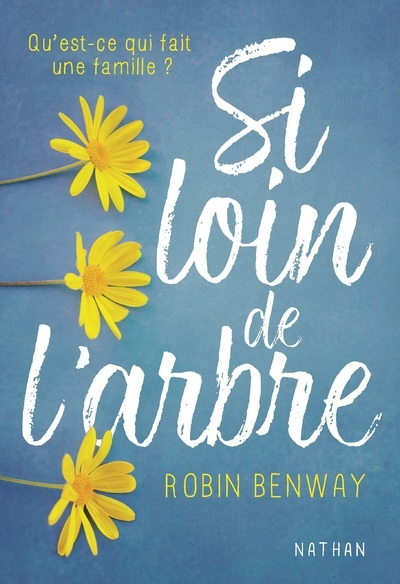 Kniha Si loin de l'arbre - Qu'est-ce qui fait une famille ? Robin Benway